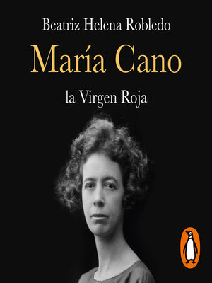cover image of María Cano. La Virgen Roja